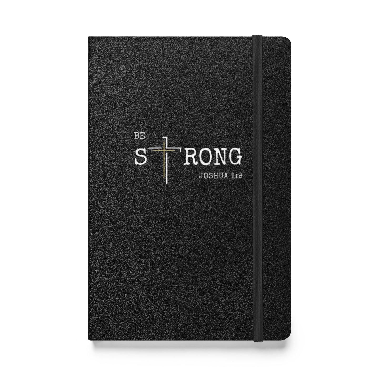 Hardcover Bound Notebook - Be Strong