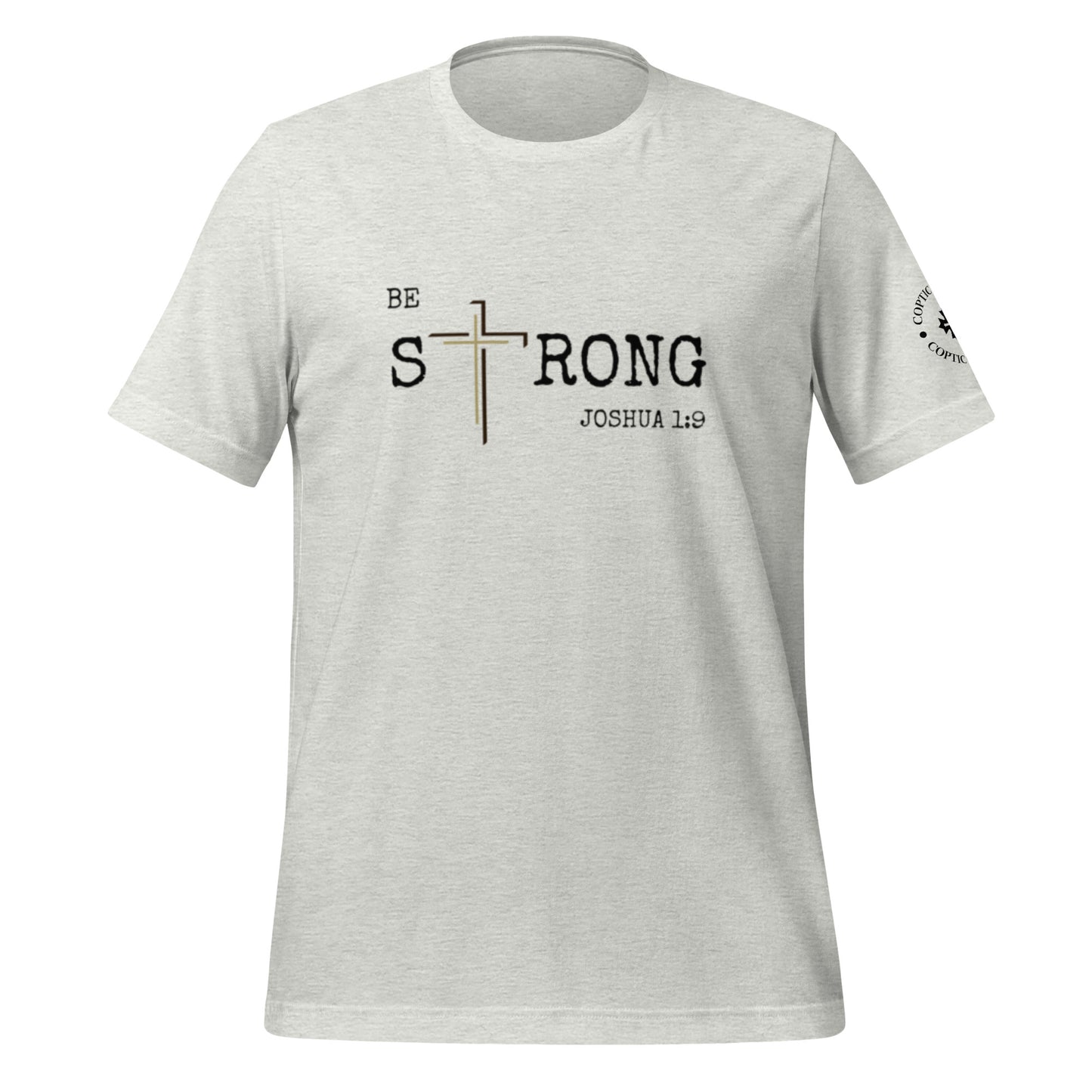 Be Strong - Unisex t-shirt