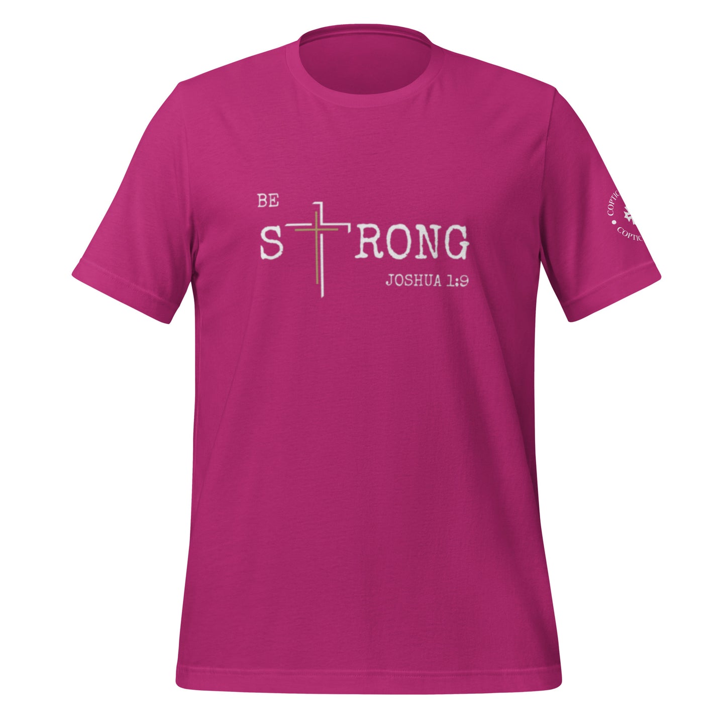 Be Strong - Unisex t-shirt