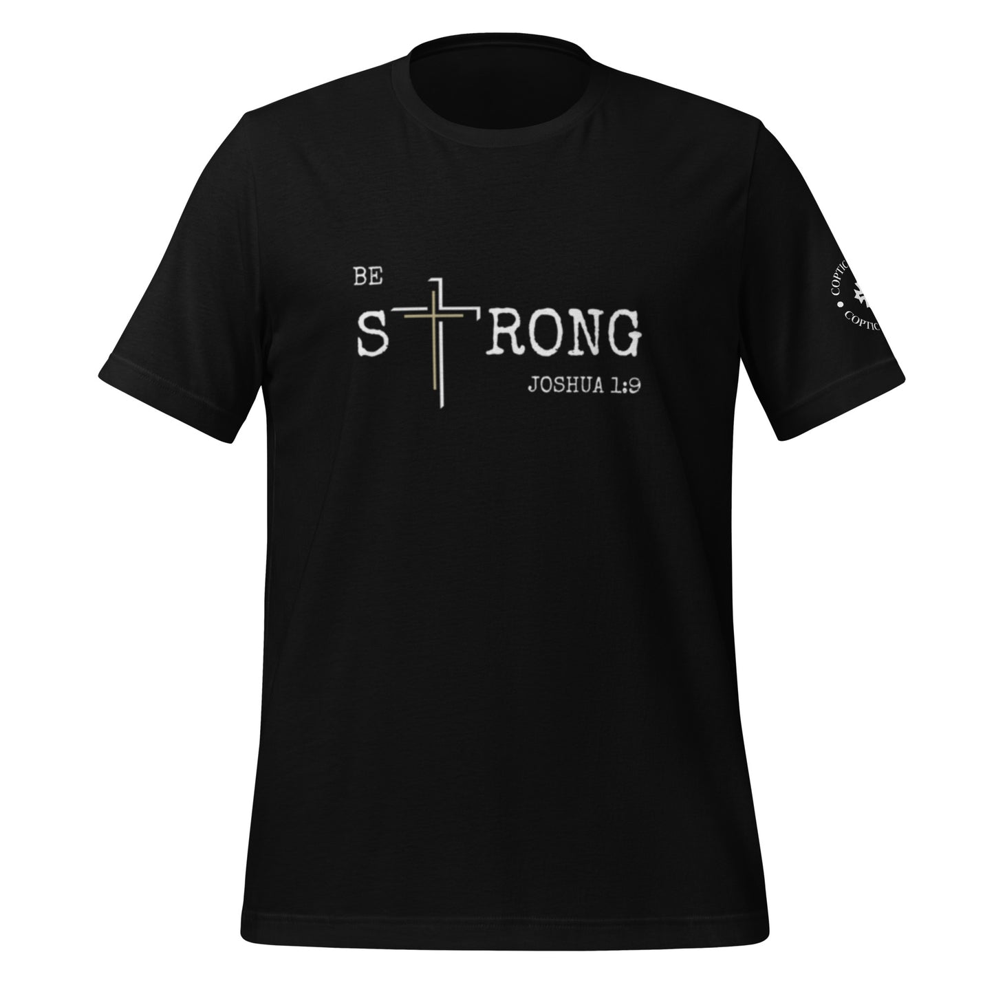 Be Strong - Unisex t-shirt