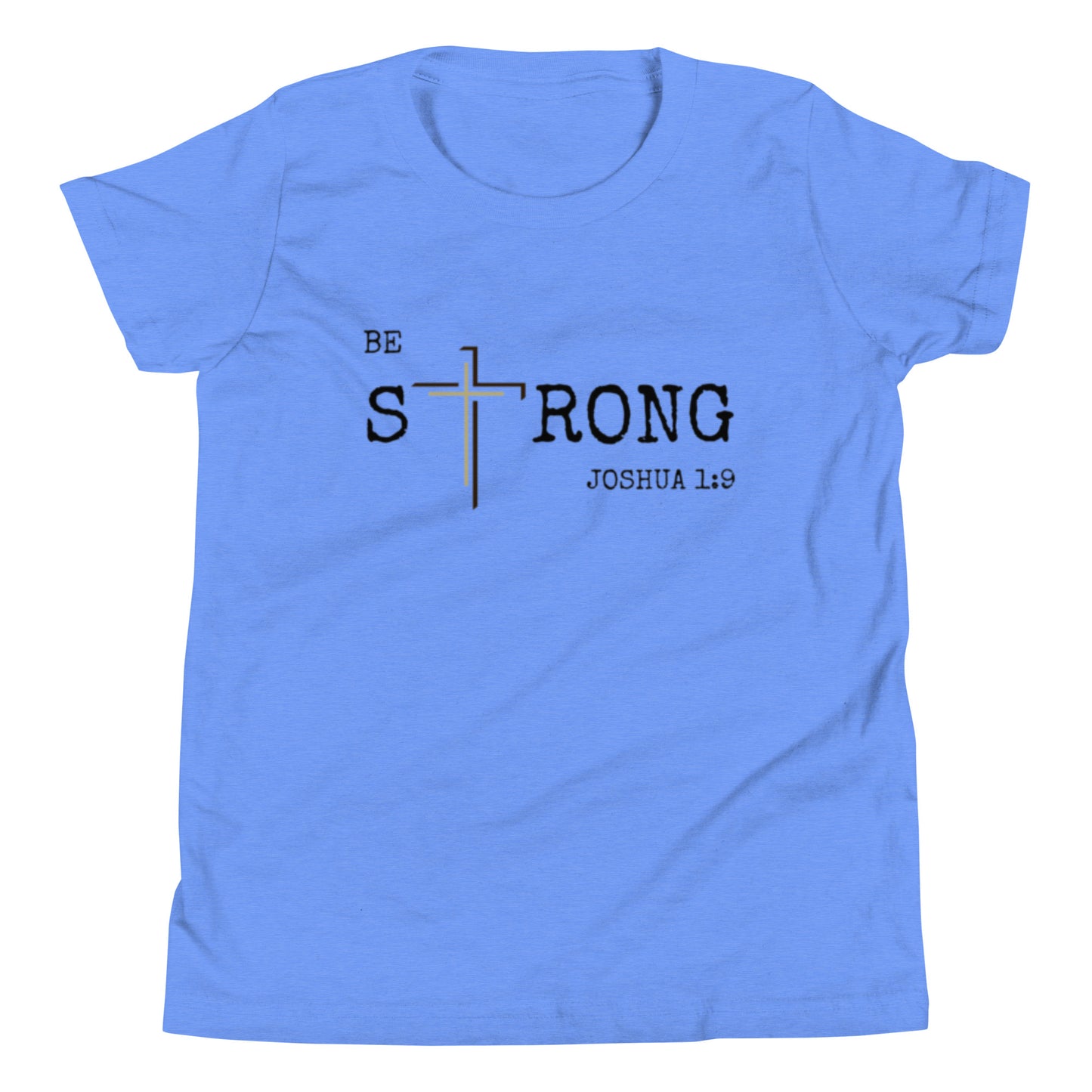 Youth Short Sleeve T-Shirt - Be Strong